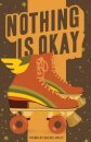 Nothing is Okay