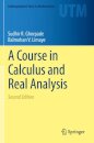 A Course in Calculus and Real Analysis