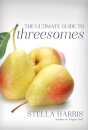 The Ultimate Guide to Threesomes