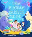 Todas as Formas Incríveis de Ler