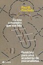 Eu Sou O Monstro Que Vos Fala: Relatór Para Academ Psicanali