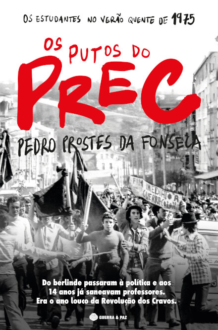 Os Putos Do PREC,Os Estudantes No Verão Quente De 1975