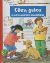 Onde?Como?Porquê? Cães, Gatos e Outros Animais