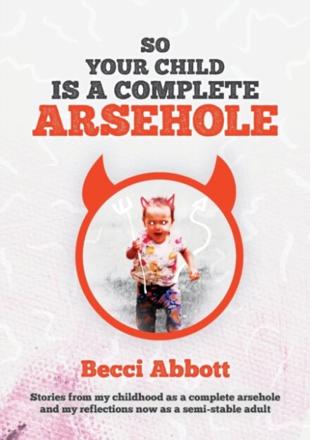 So your child is a complete arsehole