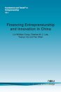 Financing Entrepreneurship and Innovation in China