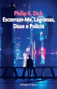 Escorram-Me, Lágrimas, Disse O Polícia
