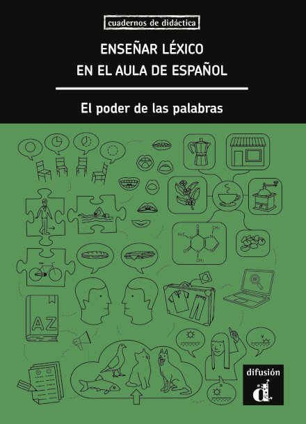 Enseñar léxico en el aula de español: El poder de las palabras