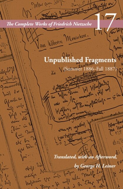 Unpublished Fragments (Summer 1886–Fall 1887) Volume 17 Paperback