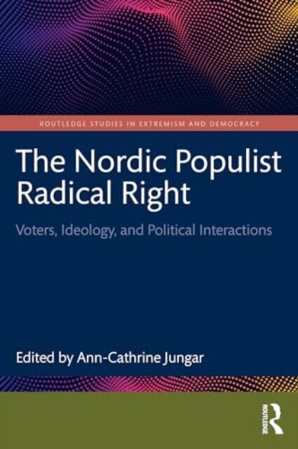 The Nordic Populist Radical Right