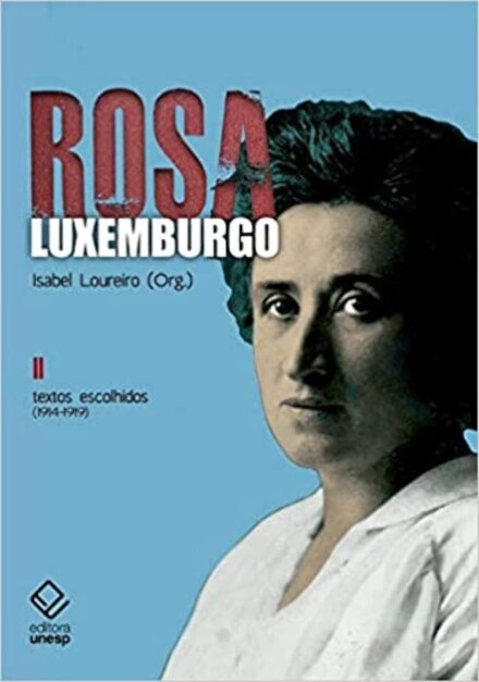 Rosa Luxemburgo V.2: Textos Escolhidos 1914-1919