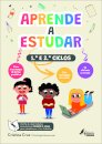Aprende a Estudar: 1.º e 2.º Ciclos