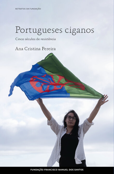 Portugueses Ciganos: Cinco Séculos De Resistência