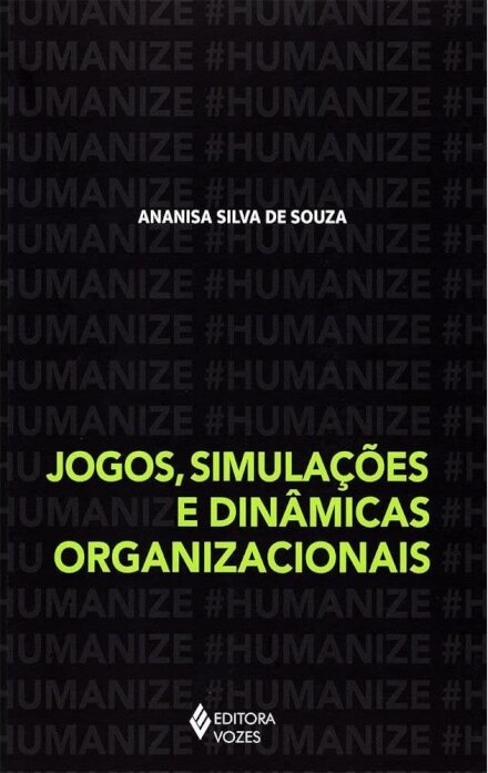 Jogos, Simulações E Dinâmicas Organizacionais