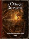 A Casa que Despertou
