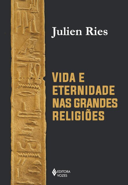 Vida E Eternidade Nas Grandes Religiões