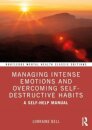 Managing Intense Emotions and Overcoming Self-Destructive Habits