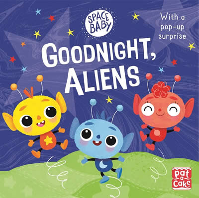 Space Baby: Goodnight Aliens!