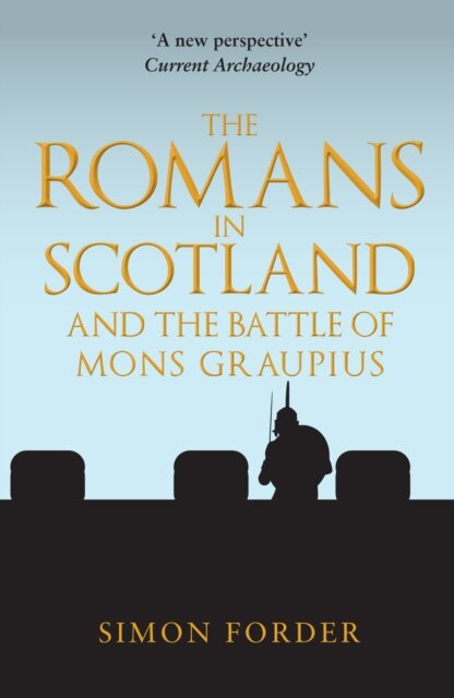 The Romans In Scotland And The Battle Of Mons
