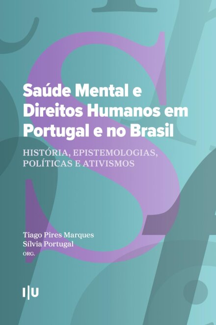 Saúde Mental e Direitos Humanos em Portugal e no Brasil