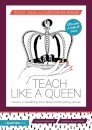 Teach Like a Queen