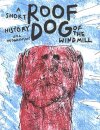Roof Dog - A Short History of The Windmill - Will Hodgkinson