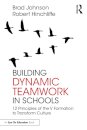 Building Dynamic Teamwork in Schools