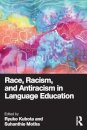 Race, Racism, and Antiracism in Language Education
