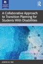 A Collaborative Approach to Transition Planning for Students With Disabilities
