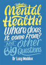 What Is Mental Health? And Other Big Questions