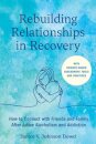 Rebuilding Relationships in Recovery