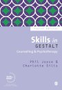 Skills in Gestalt Counselling & Psychotherapy
