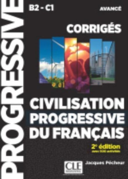 Civilisation progressive du français - Niveau avancé (B2/C1) - Corrigés - 2ème édition