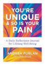 You're Unique and So Is Your Pain
