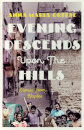 Evening Descends Upon The Hill