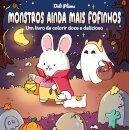 Monstros Ainda Mais Fofinhos