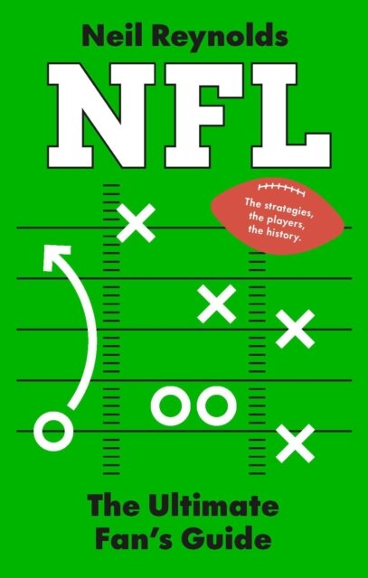 NFL: The Ultimate Fan’s Guide