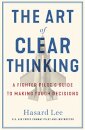 The Art Of Clear Thinking