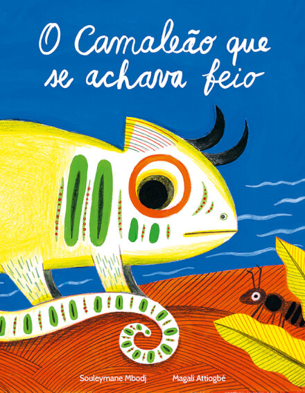 O Camaleão Que Se Achava Feio