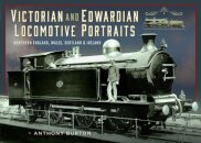 Victorian and Edwardian Locomotive Portraits, Northern England, Wales, Scotland and Ireland
