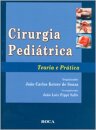 Cirurgia Pediátrica - Teoria E Prática