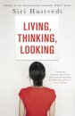 Living, Thinking, Looking