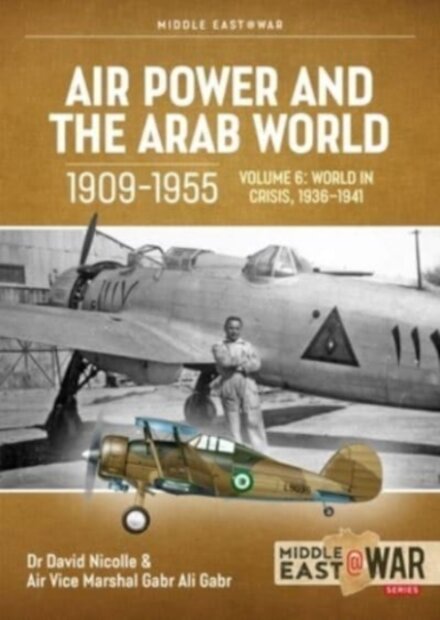 Air Power and the Arab World 1909-1955