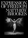 Matthew Brookes: Expression of Freedom