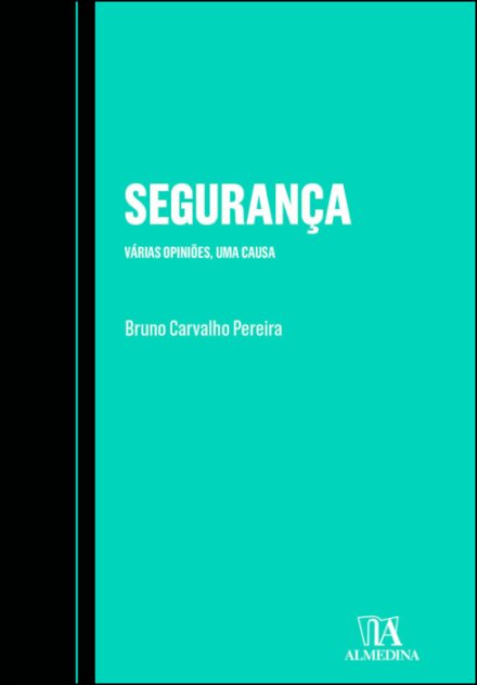 Segurança - Várias Opiniões, Uma Causa