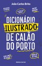 Dicionário Ilustrado de Calão do Porto