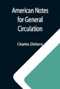 American Notes for General Circulation