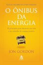 O Ônibus Da Energia: 10 Princípios Para Abastecer Sua Vida