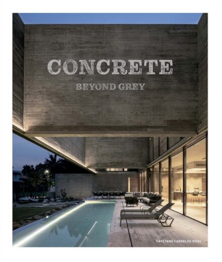 Concrete : Beyond Grey
