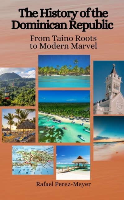 The History of the Dominican Republic