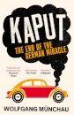 Kaput : The End of the German Miracle